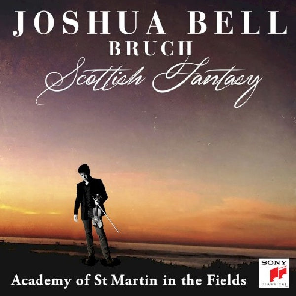 Joshua Bell - Bruch: scottish fantasy, op. 46 / violin concerto no. 1 in g minor, op. 26 (Joshua Bell / Ak 2020 CD)