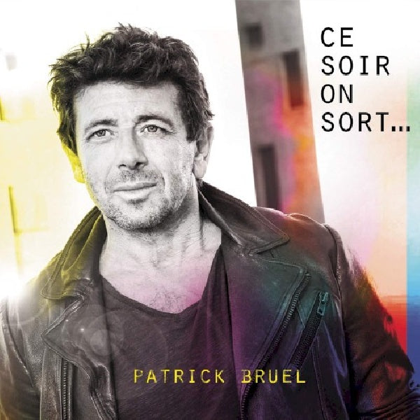 Patrick Bruel - Ce soir on sort... (.. Sort..., Collector's Edition, Limited Edition CD)