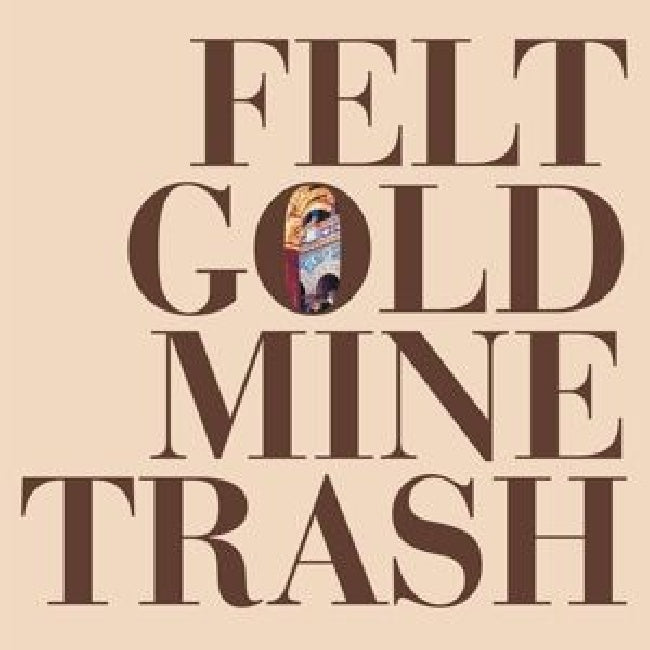 Felt - Gold mine trash (LP)
