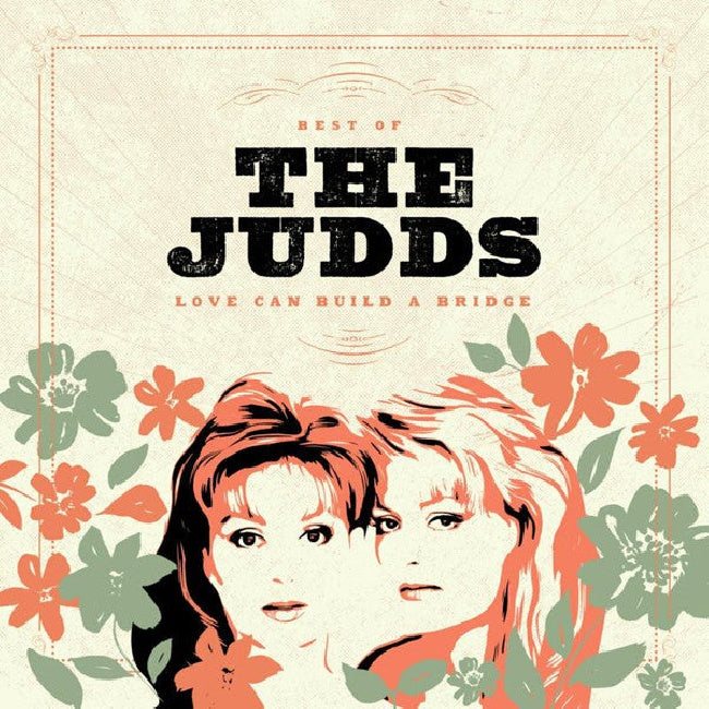 Judds - Love can build a bridge (Best of the Judds LP)