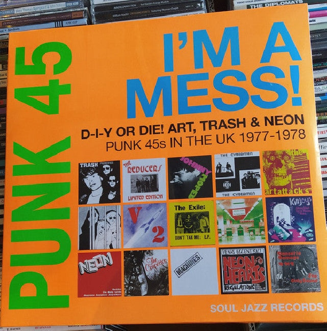 V/A (Various Artists) - Punk 45: i'm a mess (D-I-Y or Die! Art, Trash & Neon - Punk 45s In the Uk LP)