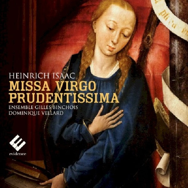 Ensemble Gilles Binchois - Missa virgo prudentissima (Heinrich Isaac, Digipak CD)