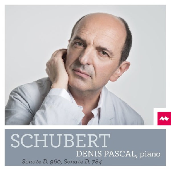 Denis Pascal - Schubert: sonate d.960, sonate d.784 (CD)