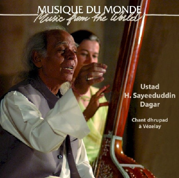 Ustad/sayeeduddinn/dagar - Chant dhrupad a vezelay (CD)