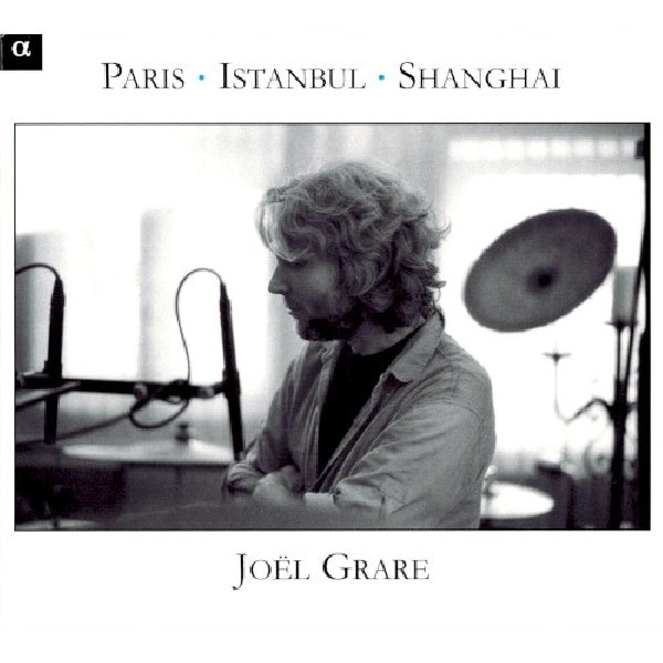 Joel Grare - Paris-istanbul-shanghai (CD)