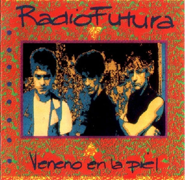 Radio Futura - Veneno en la piel (Pop Rock Band of the 80's CD)