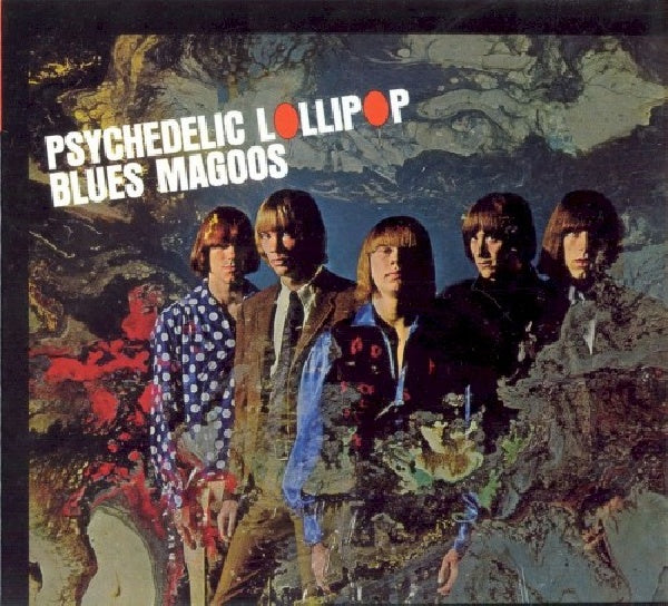 Blues Magoos - Psychedelic lollipop (.. Lollipop, Digipak CD)