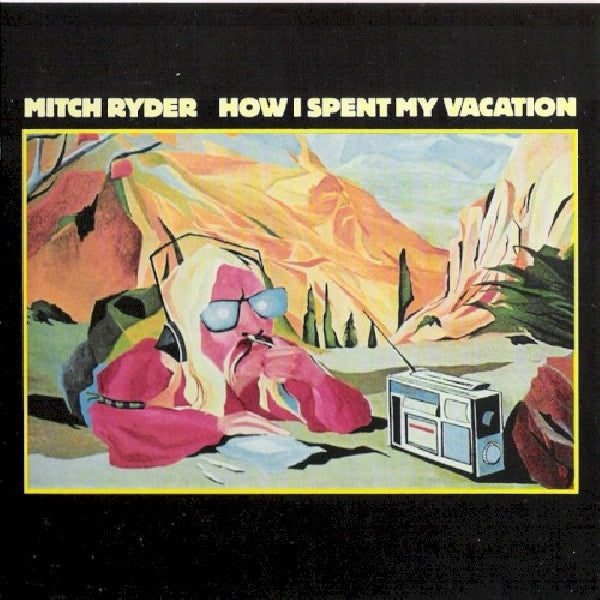 Mitch Ryder - How i spent my vacation (1978 Comeback Album, Remastered, Digipack, Digipak CD)