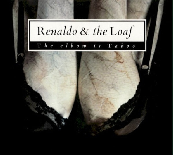 Renaldo & The Loaf - Elbow is taboo & elbonus (CD)