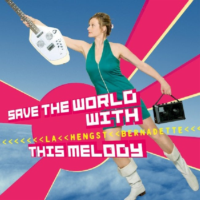 Bernadette La Hengst - Save the world with this melody (CD)