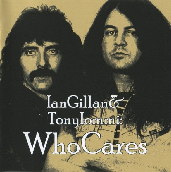 Ian And Tony Iommi Gillan - Ian gillan & tony iommi - who cares (..: Whocares CD)