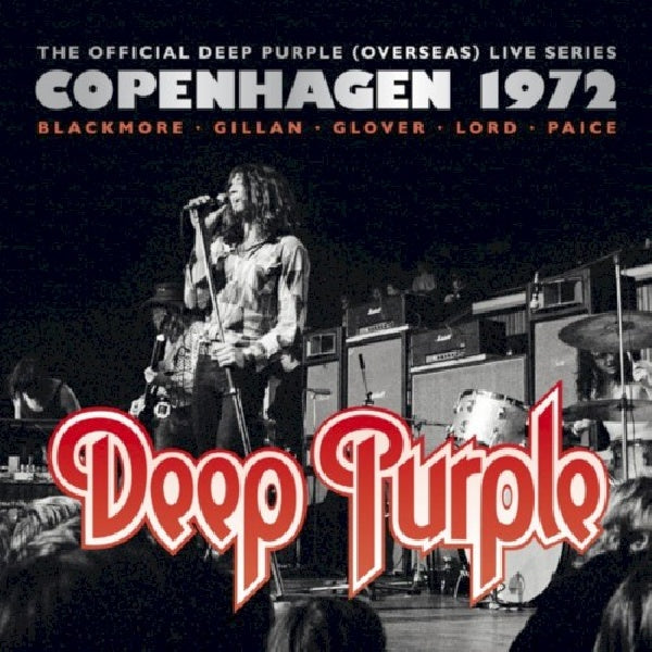 Deep Purple - Copenhagen 1972 (Audio Restored and Digitally Remastered In 2013, Digipak CD)