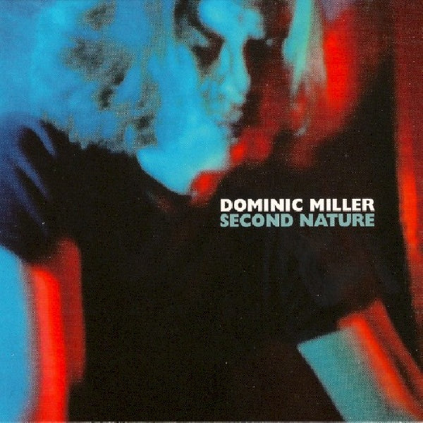 Dominic Miller - Second nature (Guitarist of Sting, Ex-World Party, Level 42, P.Gabriel CD)