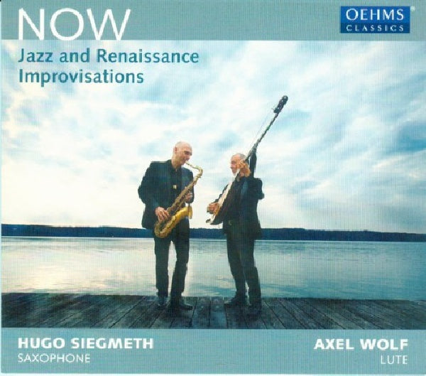 Hugo Siegmet /axel Wolf - Now - jazz and renaissance improvisations (CD)