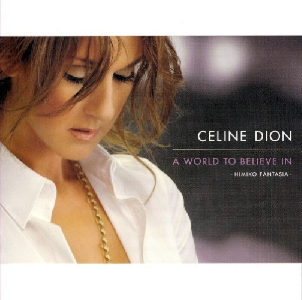 Celine Dion - A world to believe in (Jap-Imp. Himiko Fantasia CD-single)