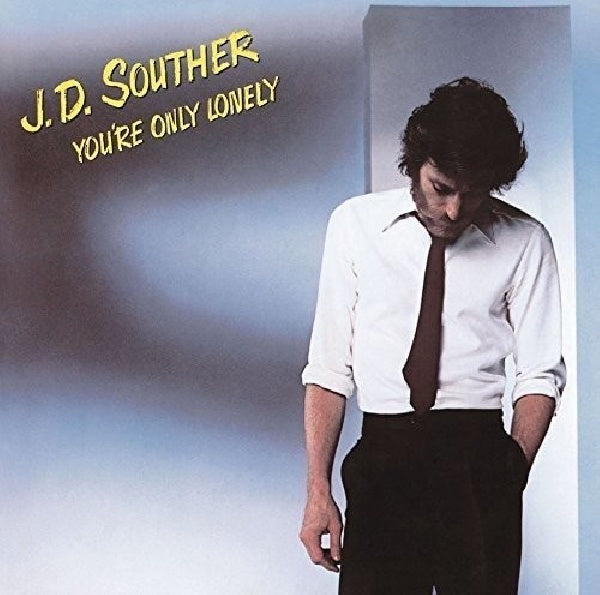 J.d.souther ` - You're only lonely (Ltd Press:-2018/3/31 CD)