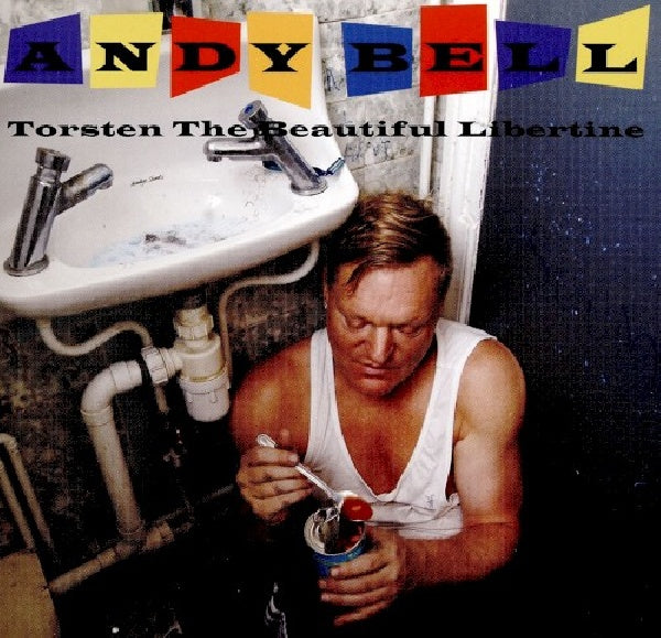 Andy Bell - Torsten the beautiful libertine (CD)