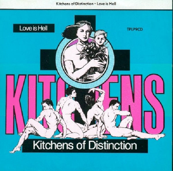 Kitchens Of Distinction - Love is hell (CD)