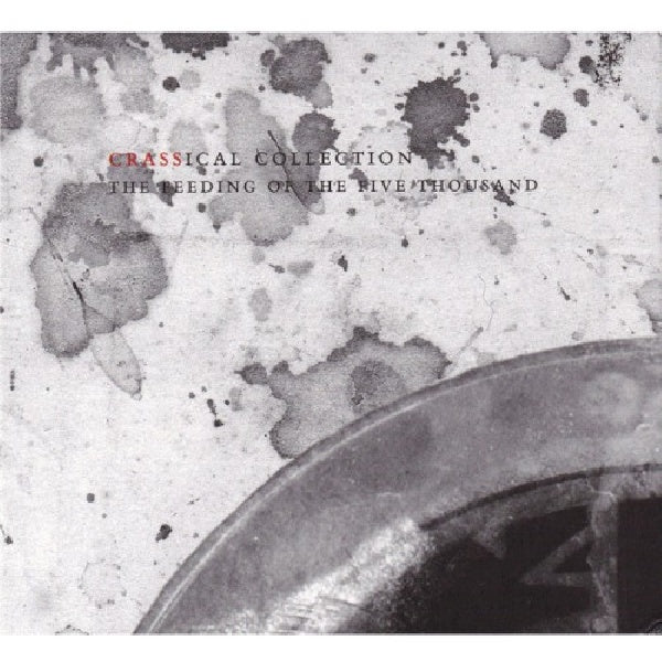 Crass - Feeding of the five thousand (crassical collection) (CD)