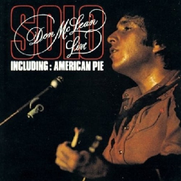Don Mclean - Solo -live- (Incl. Live Version of "American Pie"/"Vincent" CD)