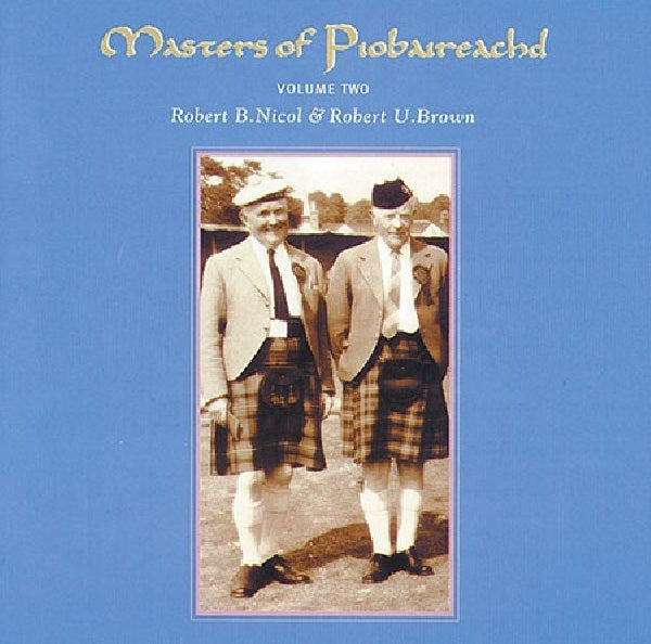 Robert U. Brown /robert B - Masters of piobaireachd -2 (CD)