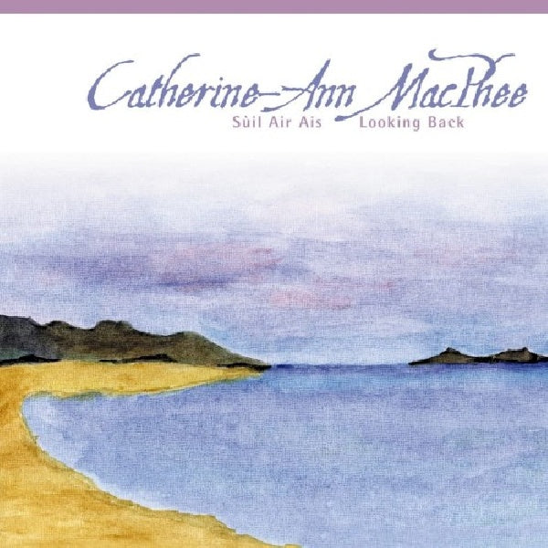Catherine Macphee -ann - Suil air ais - looking b (..Back/ CD)