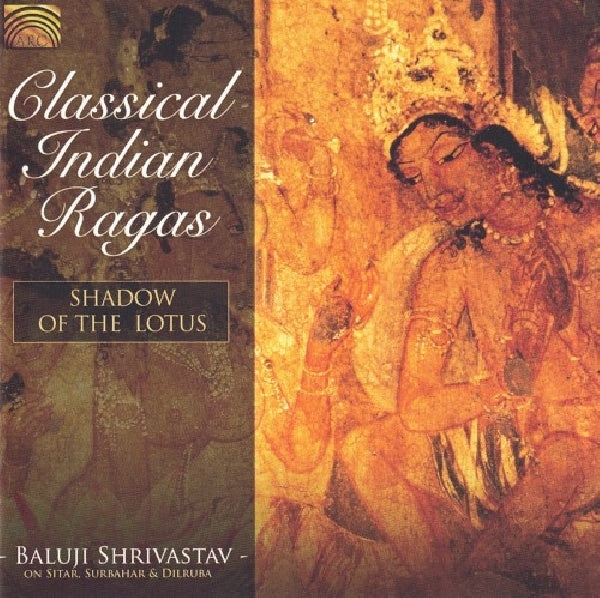 Baluji Shrivastav - Classical indian ragas:.. (..Shadow of the Lotus CD)