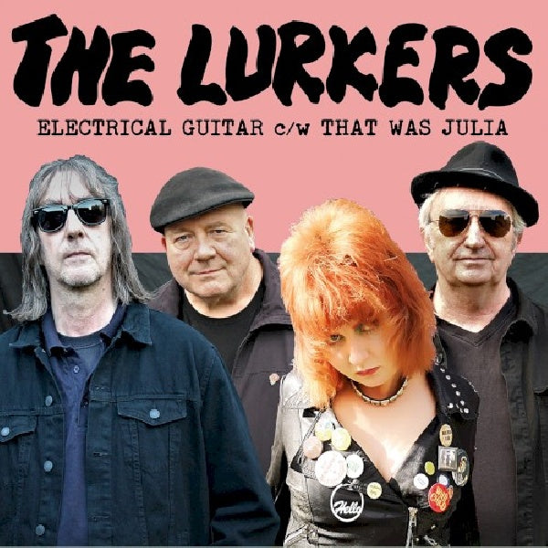 Lurkers - Electrical guitar/ that was julia (.. Guitar/ That Was Julia/ Clear Vinyl, Coloured Vinyl 7-inch single)
