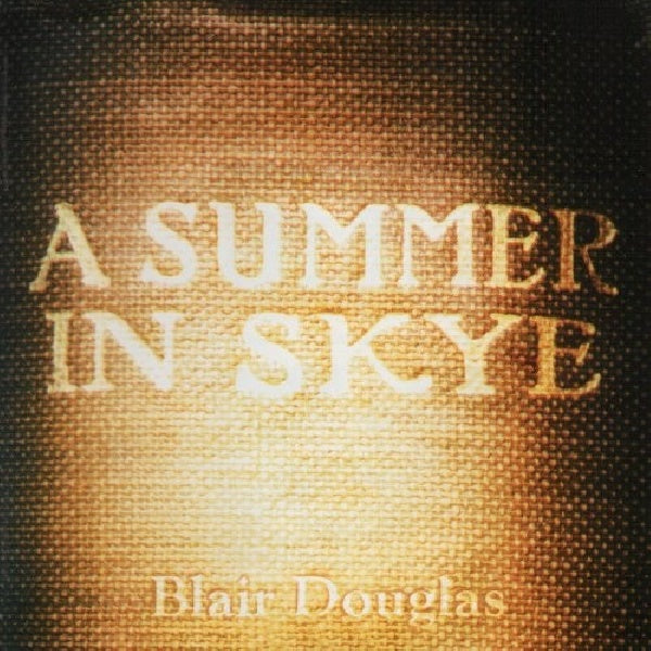 Blair Douglas - A summer in skye (CD)