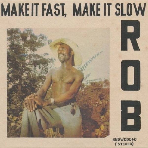 Rob - Make it fast, make it slow (.. Slow / Reissue of Super-Rare Afro-Funk Album CD)
