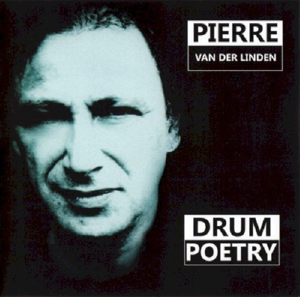 Pierre Van Der Linden - Drum poetry (CD)