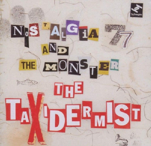Nostalgia 77 & The Monster - Taxidermist (CD)