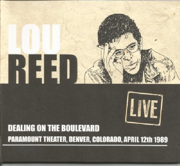 Lou Reed - Dealing on the boulevard (Live At the Paramount Theatre, Denver CD)