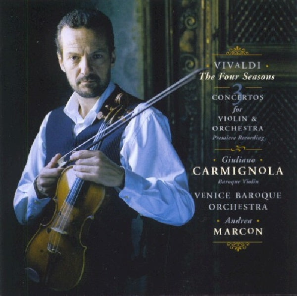Giuliano Carmignola - Vivaldi: the four seasons and three concertos for violin and orchestra (Venice Baroque Orch./Andrea Marcon/G.Carmignola CD)