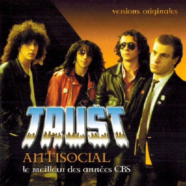 Trust - Antisocial - le meilleur des années cbs (..Des Annees Cbs CD)