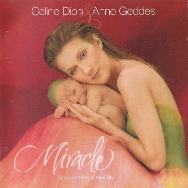 Céline Dion - Miracle (Project With Photographer Anne Geddes CD)