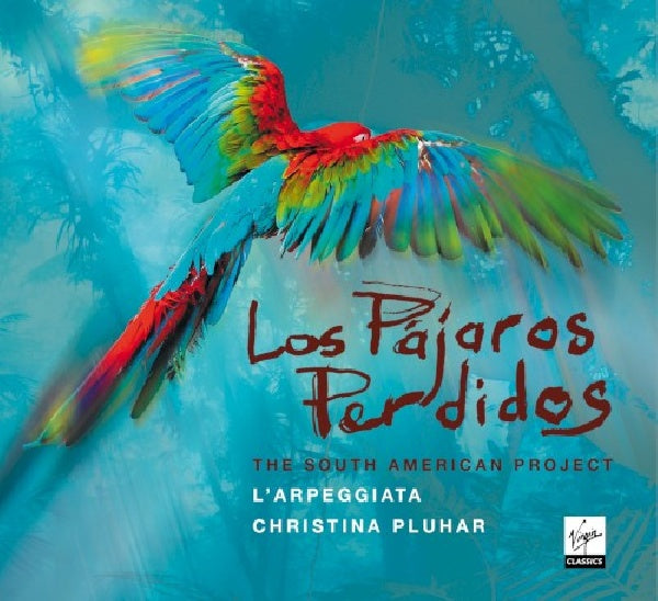 L'arpeggiata - Los pajaros perdidos (Christina Pluhar/Philippe Jaroussky/Lucilla Galeazzi CD)