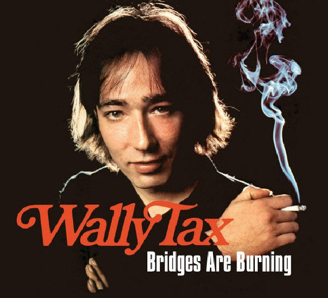 Wally Tax - Bridges are burning (CD)
