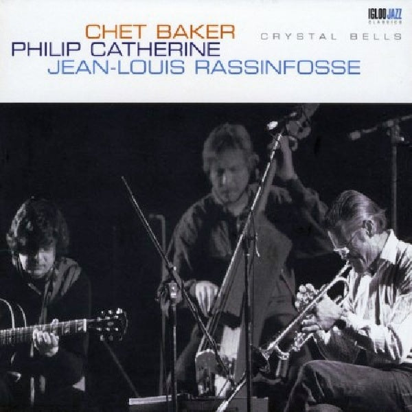 Chet/philip Catherine/jean Baker -louis Rassinfosse - Crystal bells (CD)