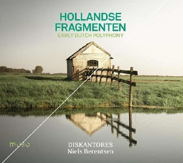 Diskantores / Niels Berentsen - Hollandse fragmenten: early dutch polyphony (.. Early Dutch Polyphony / Works By Salinis/Wolkenstein CD)