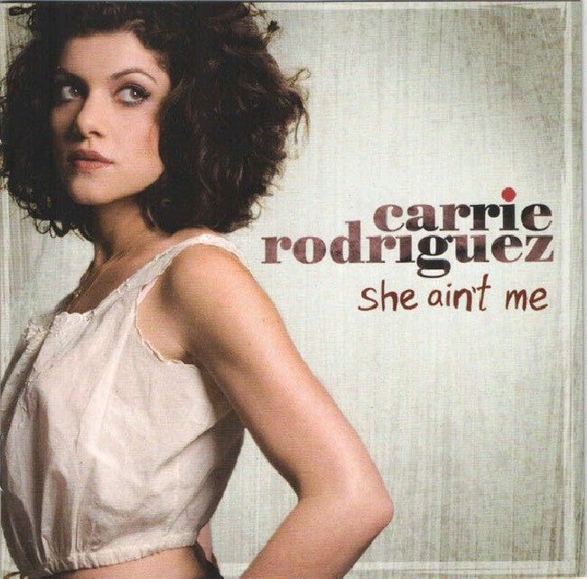 Carrie Rodriguez - She ain't me (CD)