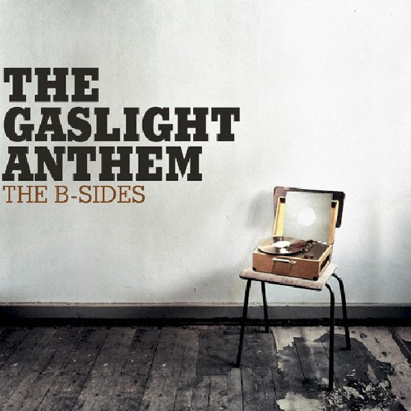 Gaslight Anthem - B-sides -reissue- (Digipak CD)