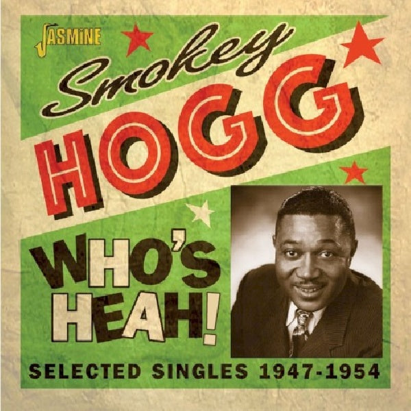 Smokey Hogg - Who's heah! (Selected Singles, 1947-1954 CD)