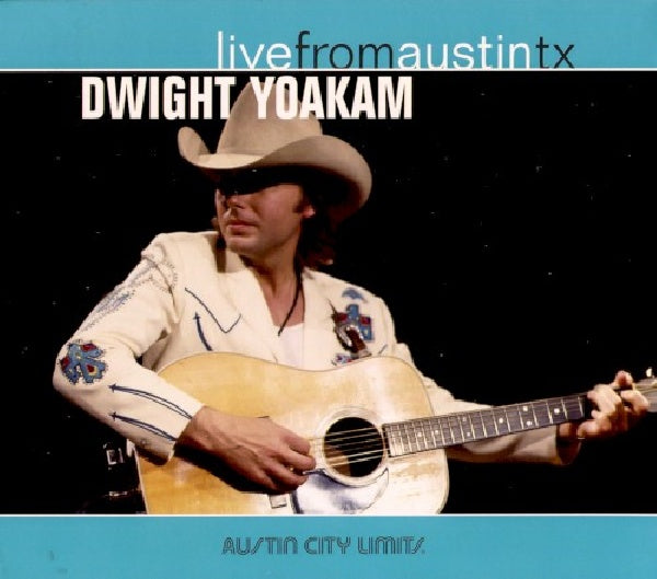 Dwight Yoakam - Live from austin, tx (CD)