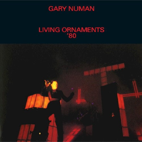 Gary Numan - Living ornaments '80 (CD)