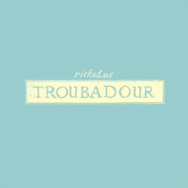 Rickolus - Troubadour (CD)