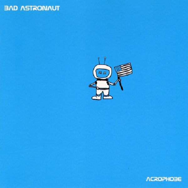 Bad Astronaut - Acrophobe (10 Song Mini CD CD)