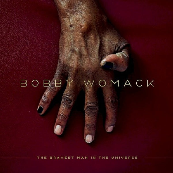 Womack, Bobby - Bravest man in the universe (3136708 CD)