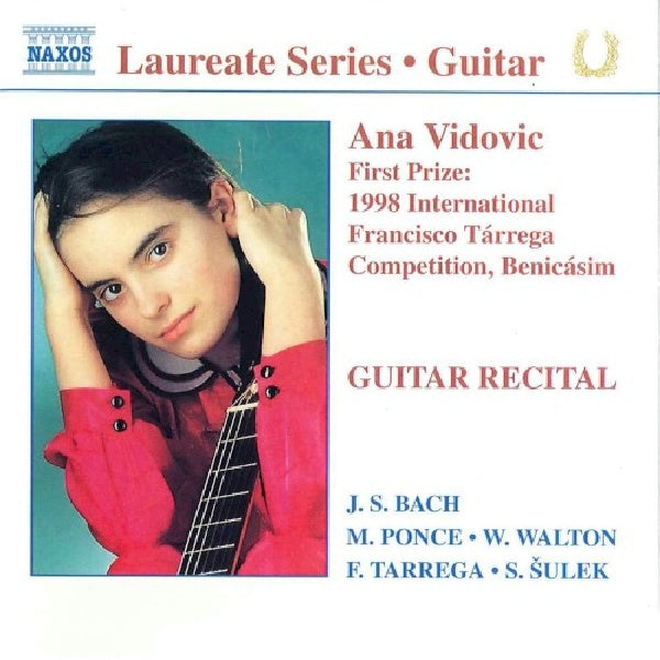 Ana Vidovic - Guitar recital (1st Prize Tarrega 1998/Works:Bach/Ponce/Tarrega/Sulek/W CD)