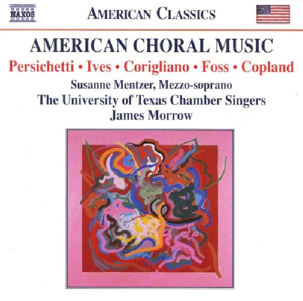 Persichetti/ives - American choral music (University of Texas Chamber Singers/James Morrow CD)